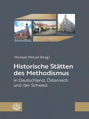 cover image of Historische Stätten des Methodismus in Deutschland, Österreich und der Schweiz